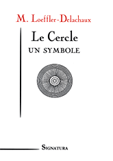 Marguerite LOEFFLER-DELACHAUX • Le Cercle, UN SYMBOLE