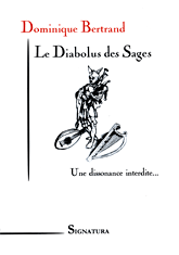 Dominique BERTRAND • Le Diabolus des Sages Une dissonance interdite…